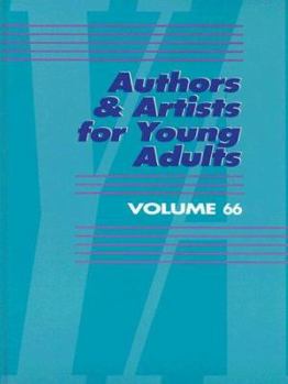 Authors and Artists for Young Adults, Volume 66 - Book #66 of the Authors and Artists for Young Adults
