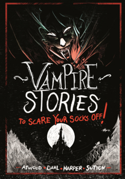 Library Binding Vampire Stories to Scare Your Socks Off! Book