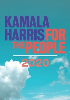 Kamala Harris For The People 2020 Notebook