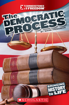 Paperback The Democratic Process (Cornerstones of Freedom: Third Series) Book