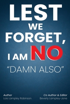 Paperback Lest We Forget, I Am No "Damn Also" Book