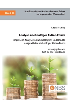 Paperback Analyse nachhaltiger Aktien-Fonds. Empirische Analyse von Nachhaltigkeit und Rendite ausgewählter nachhaltiger Aktien-Fonds [German] Book
