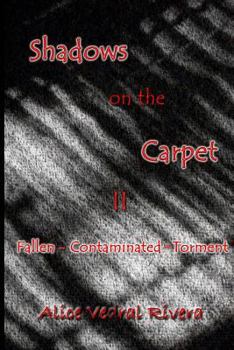 Paperback Shadows on the Carpet II: Fallen - Contaminated - Torment Book