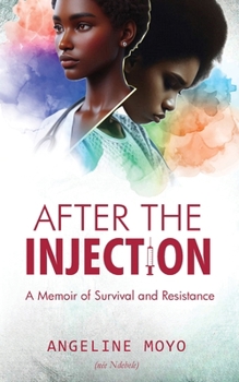 Paperback After the Injection: A Memoir of Survival and Resistance Book
