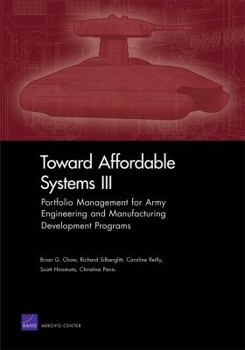 Paperback Toward Affordable Systems III: Portfolio Management for Army Engineering and Manufacturing Development Programs Book