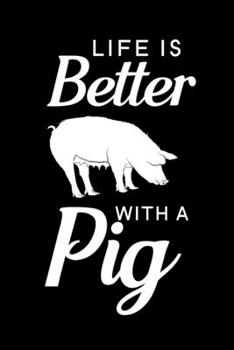 Paperback Life Is Better With A Pig: Blank Lined Journal Notebook, 6" x 9", Pig journal, Pig notebook, Ruled, Writing Book, Notebook for Pig lovers, Nation Book