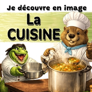 Paperback La cuisine: Je découvre en image [French] Book