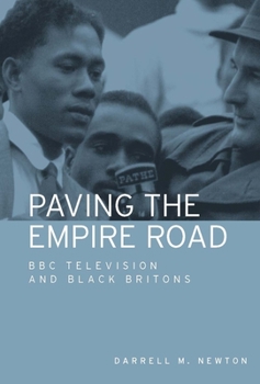 Hardcover Paving the Empire Road CB: BBC Television and Black Britons Book