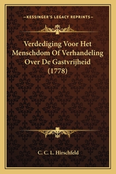 Paperback Verdediging Voor Het Menschdom Of Verhandeling Over De Gastvrijheid (1778) [Dutch] Book