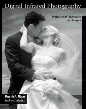 Paperback Digital Infrared Photography: Professional Techniques and Images Book