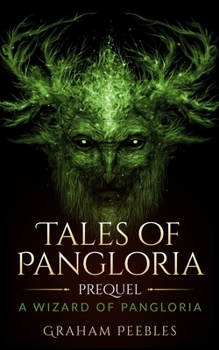 Paperback Tales Of Pangloria Prequel A Wizard Of Pangloria Book