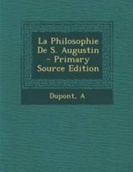 Paperback La Philosophie De S. Augustin - Primary Source Edition [French] Book