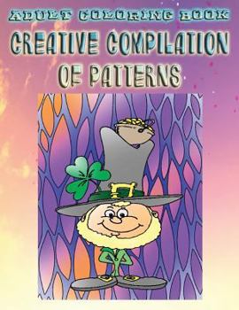 Paperback Adult Coloring Book Creative Compilation Of Patterns: Mandala Coloring Book