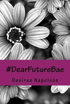 Paperback #DearFutureBae...: or How a Poor Righteous Teacher Survives Heartbreak Book