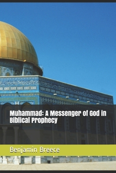 Paperback Muhammad: A Messenger of God in Biblical Prophecy Book