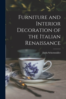 Paperback Furniture and Interior Decoration of the Italian Renaissance Book