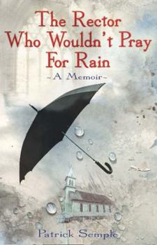 Paperback Rector Who Wouldn't Pray for Rain Book