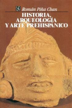 Hardcover Historia, Arqueologia y Arte Prehispanico [Spanish] Book