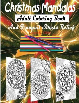 Paperback Christmas Mandalas Adult Coloring Book and Stress Relief Therapy Book