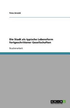 Paperback Die Stadt als typische Lebensform fortgeschrittener Gesellschaften [German] Book