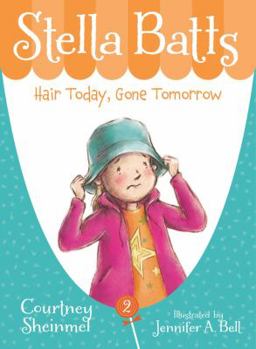 Hair Today, Gone Tomorrow - Book #2 of the Stella Batts