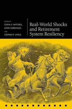 Hardcover Real-World Shocks and Retirement System Resiliency Book