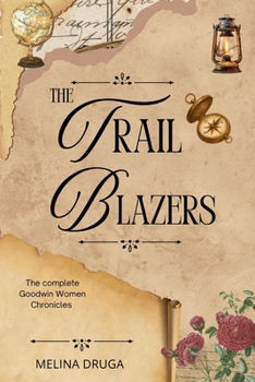 The Trail Blazers: Hettie's Ancestors Omnibus