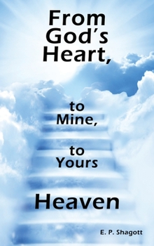 Hardcover From God's Heart, to Mine, to Yours: Heaven Book