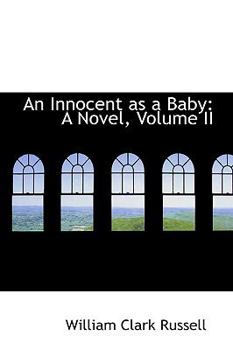 Hardcover An Innocent as a Baby: A Novel, Volume II Book