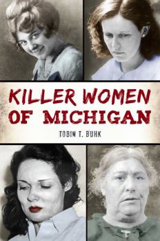 Paperback Killer Women of Michigan Book