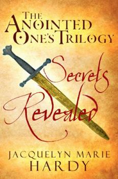 Paperback The Anointed One's Trilogy: Secrets Revealed Book