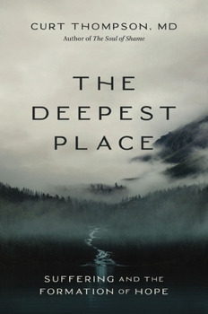 Paperback The Deepest Place: Suffering and the Formation of Hope Book