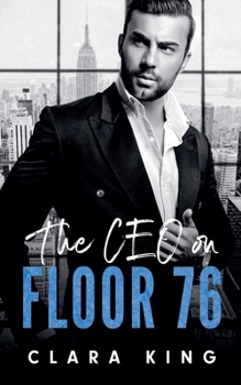 The CEO on Floor 76 (Astor Alphas)