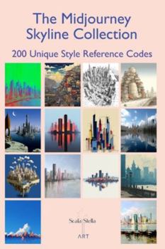 Paperback The Midjourney Skyline Collection: 200 Unique Style Reference Codes Book