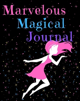 Marvelous Magical Journal: Fairy Write and Draw Activity Book for Girls