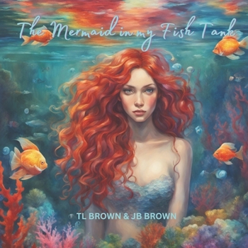 Paperback The Mermaid in My Fish Tank Book