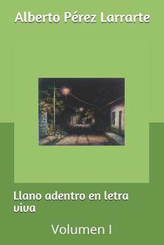 Paperback Llano adentro en letra viva: Volumen I [Spanish] Book