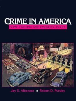 Paperback Crime in America: Some Existing and Emerging Issues Book