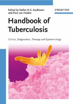 Hardcover Handbook of Tuberculosis: Clinics, Diagnostics, Therapy, and Epidemiology Book
