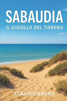 SABAUDIA: IL GIOIELLO DEL TIRRENO