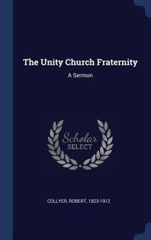 Hardcover The Unity Church Fraternity: A Sermon Book