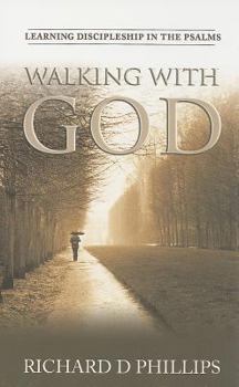 Paperback Walking with God: Learning Discipleship in the Psalms Book