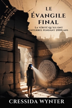 Paperback LE Évangile final: La vérité qu'ils ont enterrée pendant 2000 ans [French] Book