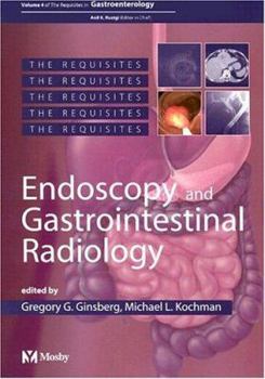 Hardcover Endoscopy and Gastrointestinal Radiology: Volume 4: GI Requisite Series Book