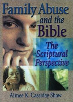 Paperback Family Abuse and the Bible (Haworth Religion and Mental Health) Book