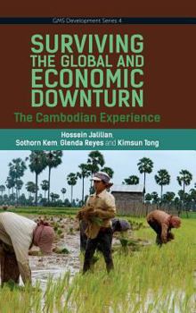 Hardcover Surviving the Global Financial and Economic Downturn: The Cambodia Experience Book