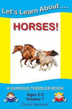 Paperback Let's Learn About...Horses!: A Curious Toddler Book