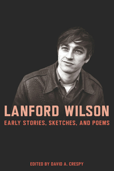 Paperback Lanford Wilson: Early Stories, Sketches, and Poems Book