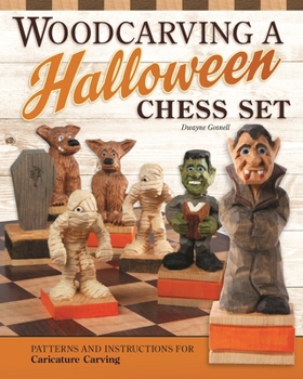 Paperback Woodcarving a Halloween Chess Set: Patterns and Instructions for Caricature Carving Book