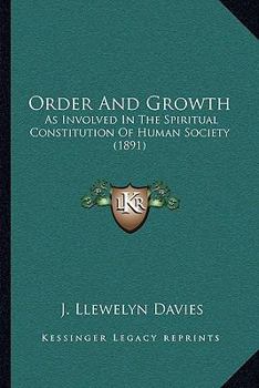 Paperback Order And Growth: As Involved In The Spiritual Constitution Of Human Society (1891) Book